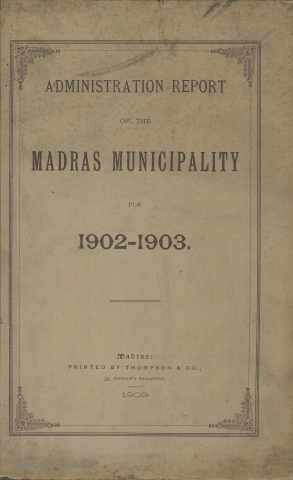 Administration report of the Madras municipality for 1902-1903