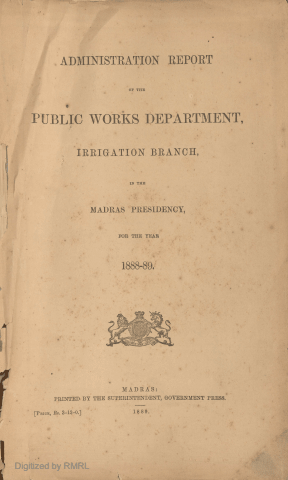 Administration report of the Public Works Department, Irrigation Branch, in the Madras Presidency, for the year 1888-89